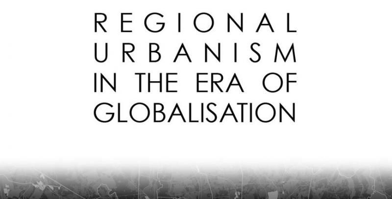 Regional Urbanism in the Era of Globalisation