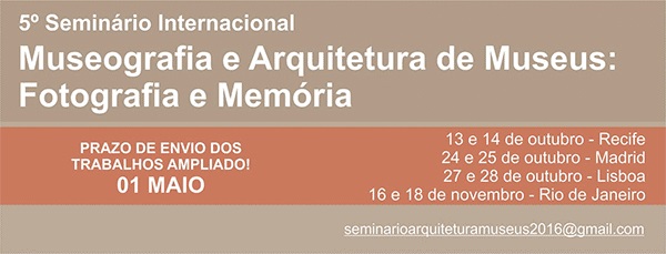  5º Seminário Internacional. Museografia e Arquitetura de Museus: Fotografia e Memória.